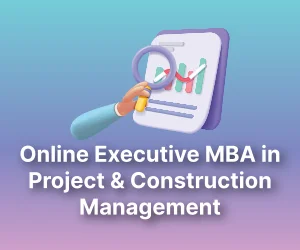 Online Executive MBA in Project and Construction Management